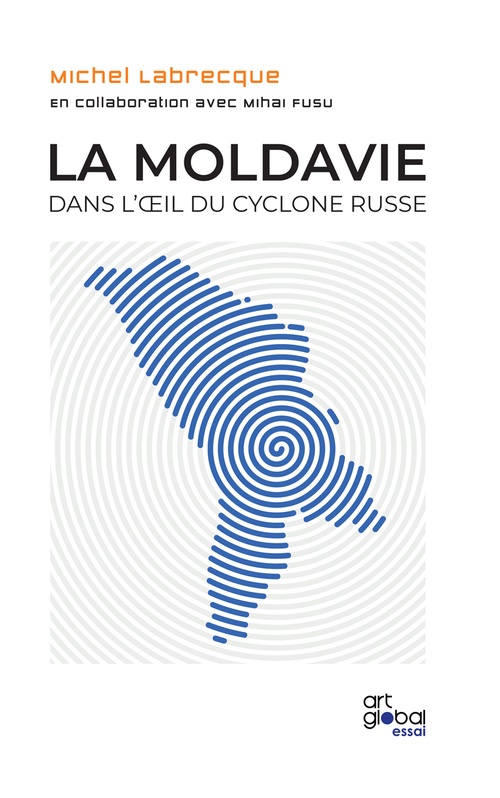 ebook cover of La Moldavie dans l'oeil du cyclone russe, by Labrecque Michel