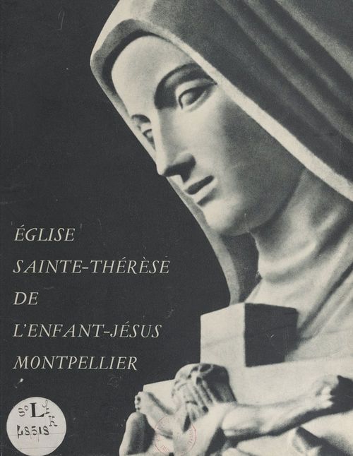 Couverture ebook de L'église Sainte-Thérèse de l'Enfant-Jésus, Montpellier, de Regis Serime