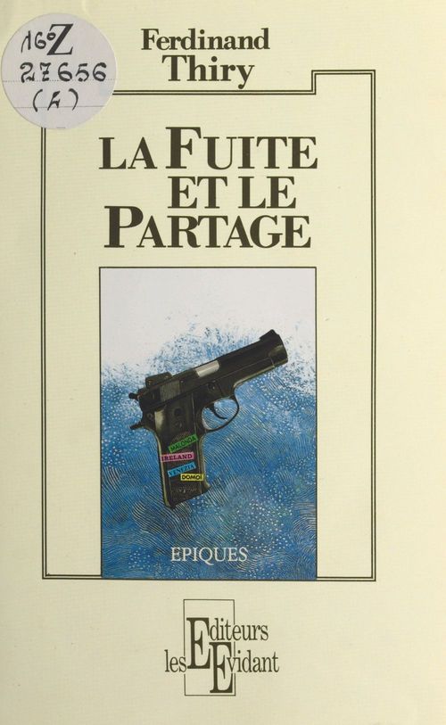 ebook cover of La fuite et le partage, by Ferdinand Thiry