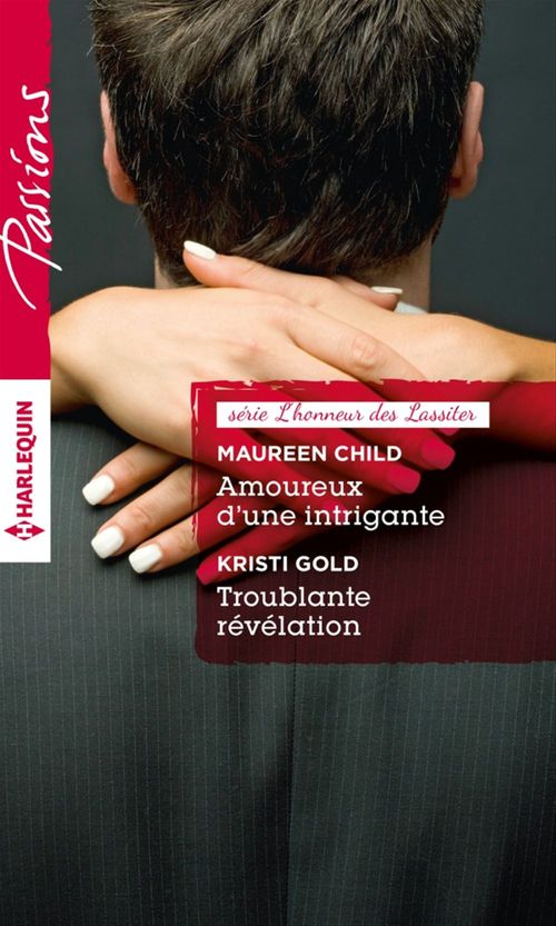 ebook cover of Amoureux d'une intrigante - Troublante révélation, by Maureen Child, Kristi Gold