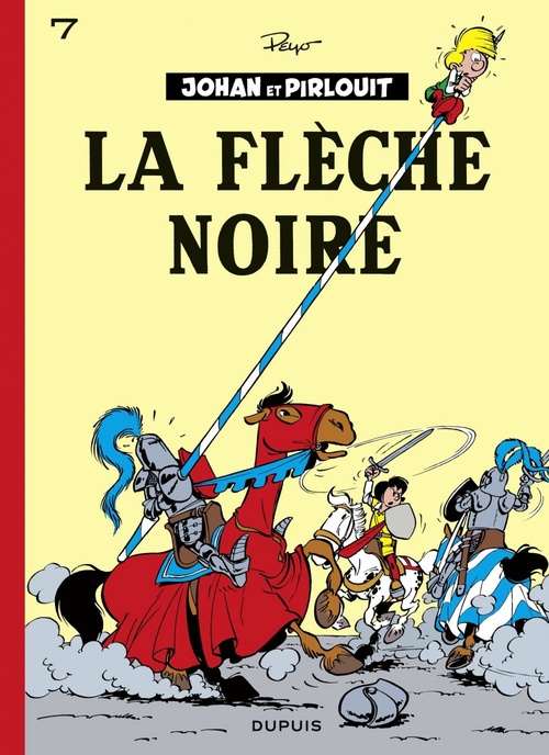 ebook cover of Johan et Pirlouit - Tome 7 - La Flèche noire, by Peyo