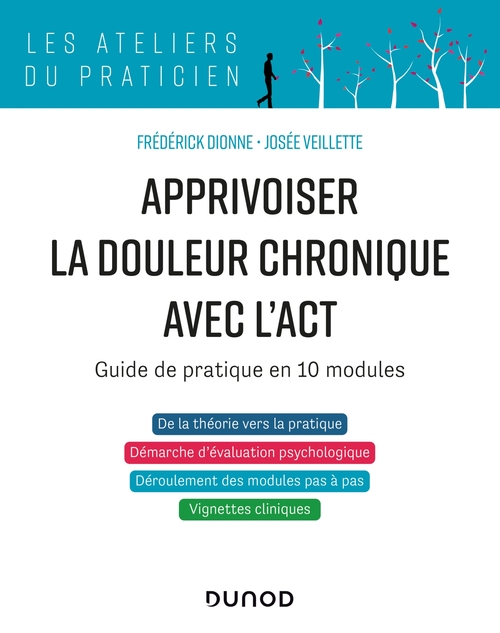 ebook cover of Apprivoiser la douleur chronique avec l'ACT, by Frédérick Dionne, Josée Veillette