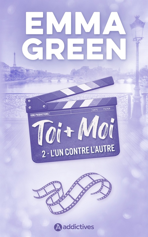 Couverture ebook de Toi + Moi, Tome 02 : L'un contre l'autre - Nouvelle édition - La suite du film Prime, de Emma Green