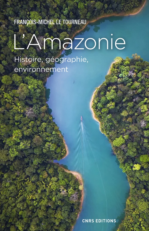 Couverture ebook de L'Amazonie. Histoire, géographie, environnement, de François-michel Le tourneau