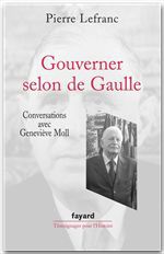 Couverture ebook de Gouverner selon de Gaulle, de Pierre Lefranc, Geneviève Moll