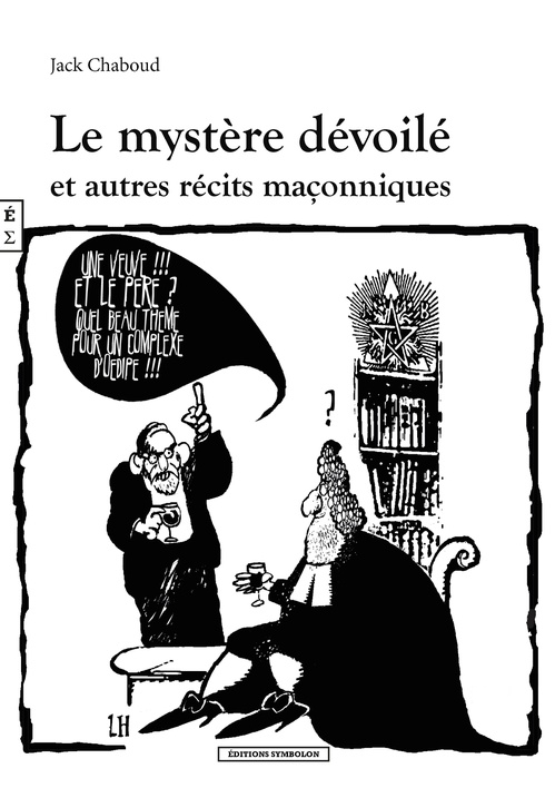 Couverture ebook de Le mystère dévoilé et autres récits maçonniques, de Jack Chaboud