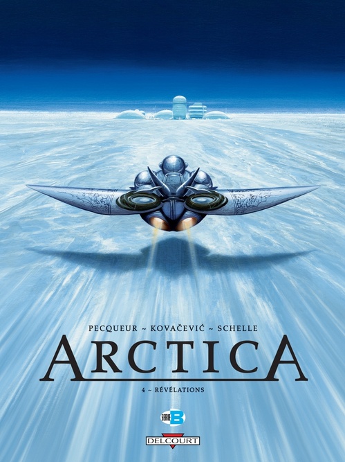 Couverture ebook de Arctica T04 - Révélations, de Daniel Pecqueur, Bojan Kovacevic