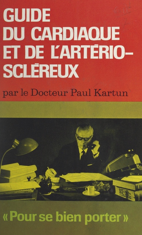 Couverture ebook de Guide du cardiaque et de l'artério-scléreux, de Paul Kartun