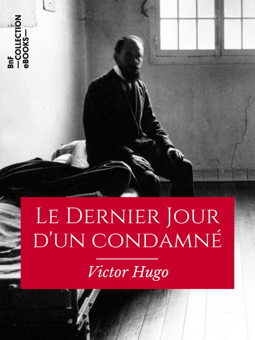 ebook cover of Le Dernier Jour d'un condamné, by Victor Hugo