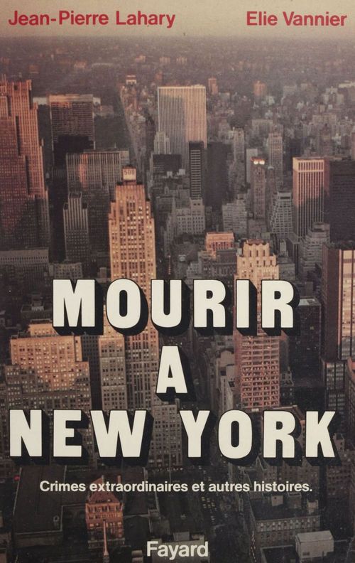Couverture ebook de Mourir à New York, de Elie Vannier, Jean-Pierre Lahary