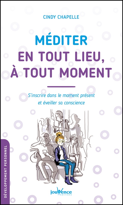 ebook cover of Méditer en tout lieu, à tout moment, by Cindy Chapelle