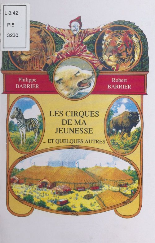 Couverture ebook de Les cirques de ma jeunesse... et quelques autres, de Philippe Barrier, Robert Barrier