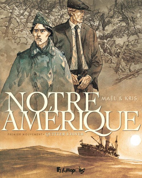 Couverture ebook de Notre Amérique (Tome 1) - Quitter l'hiver, de Kris, Maël