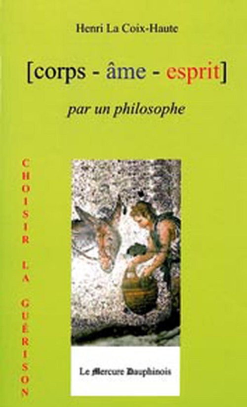Couverture ebook de Corps Âme Esprit par un Philosophe, de Henri La croix-haute