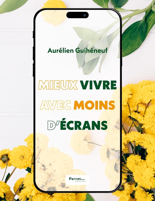 Couverture ebook de Mieux vivre avec moins d'écrans, de Aurélien Guihéneuf