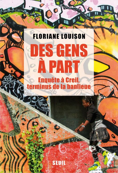 Couverture ebook de Des gens à part - Enquête à Creil, terminus de la banlieue, de Floriane Louison