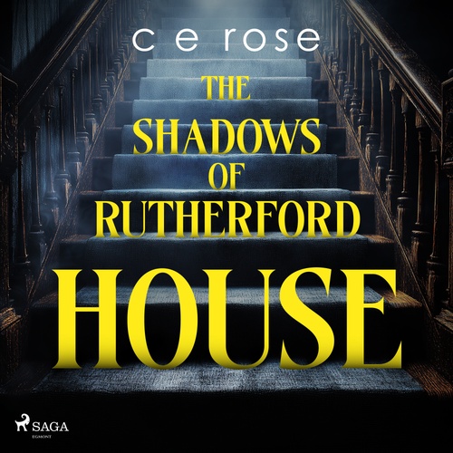 audiobook cover of The Shadows of Rutherford House: A gothic-tinged psychological thriller, by C E Rose