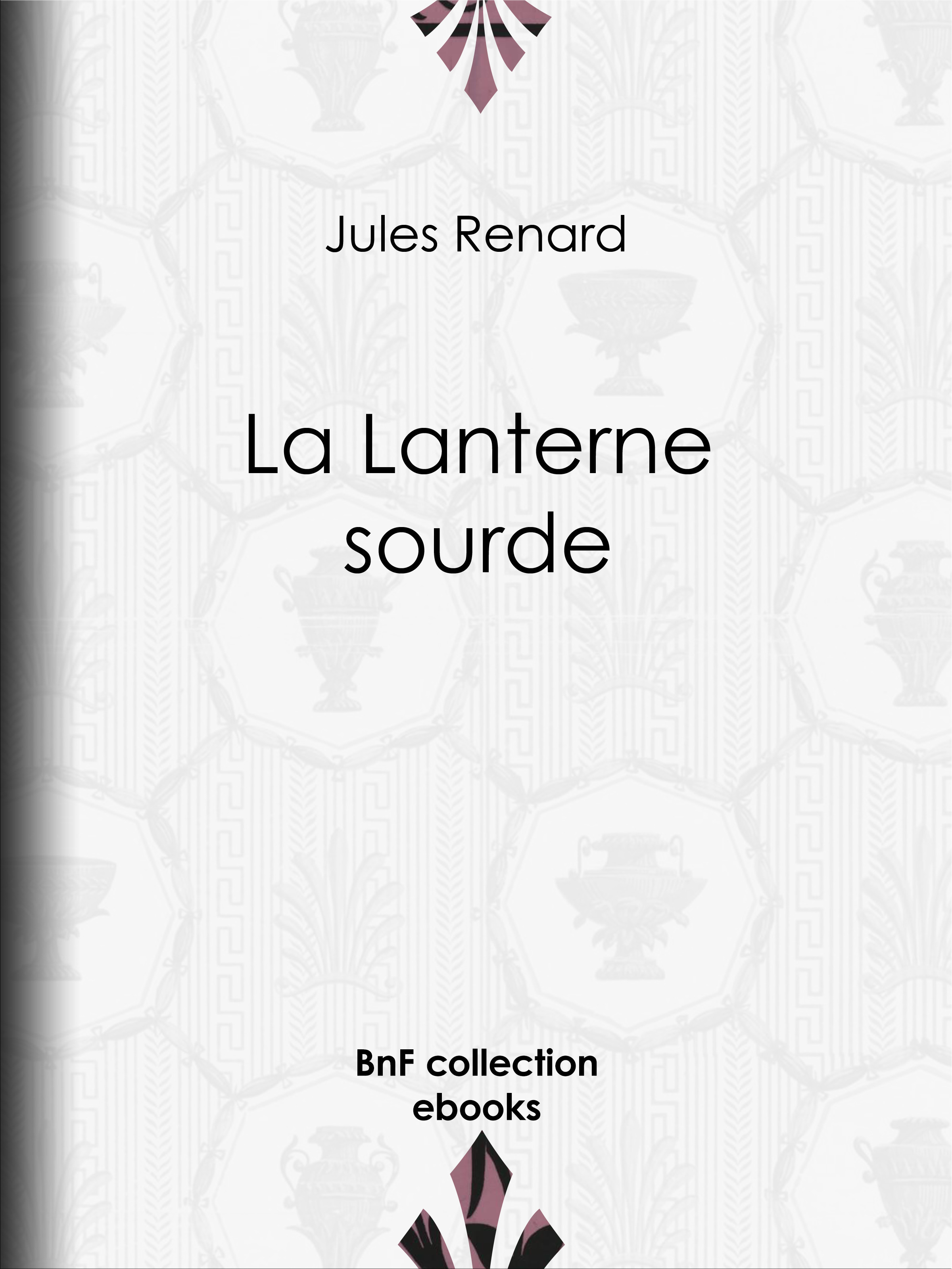 Couverture ebook de La Lanterne sourde, de Henri Bachelin, Jules Renard