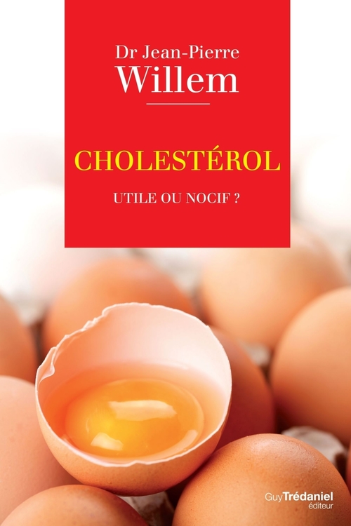 Couverture ebook de Cholestérol : Utile ou nocif ?, de Jean-Pierre Willem