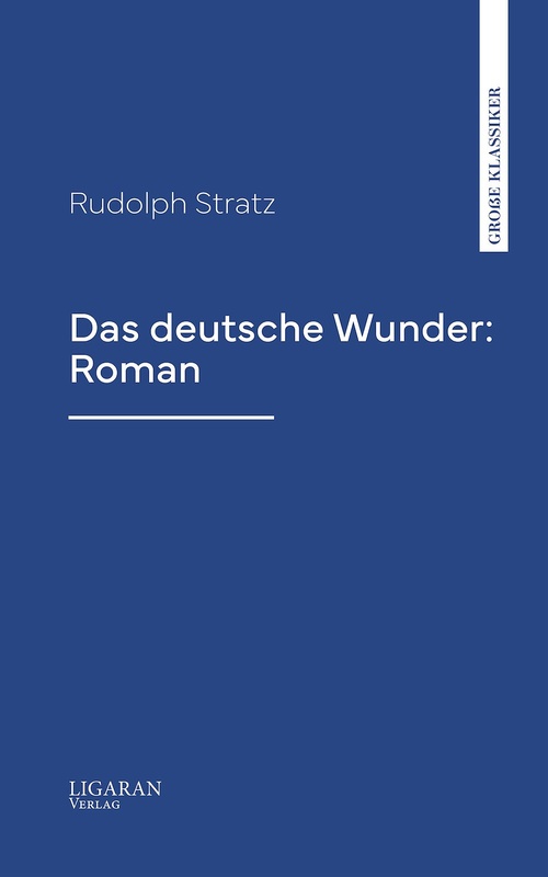 Couverture ebook de Das deutsche Wunder: Roman, de Rudolph Stratz