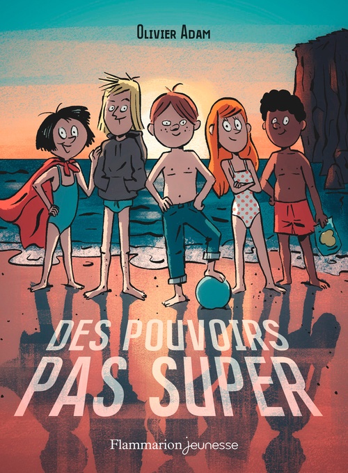 Couverture ebook de Des pouvoirs pas super, de Olivier Adam