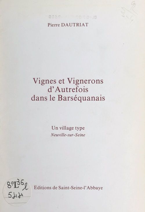 Couverture ebook de Vignes et vignerons d'autrefois dans le Barséquanais, de Pierre Dautriat
