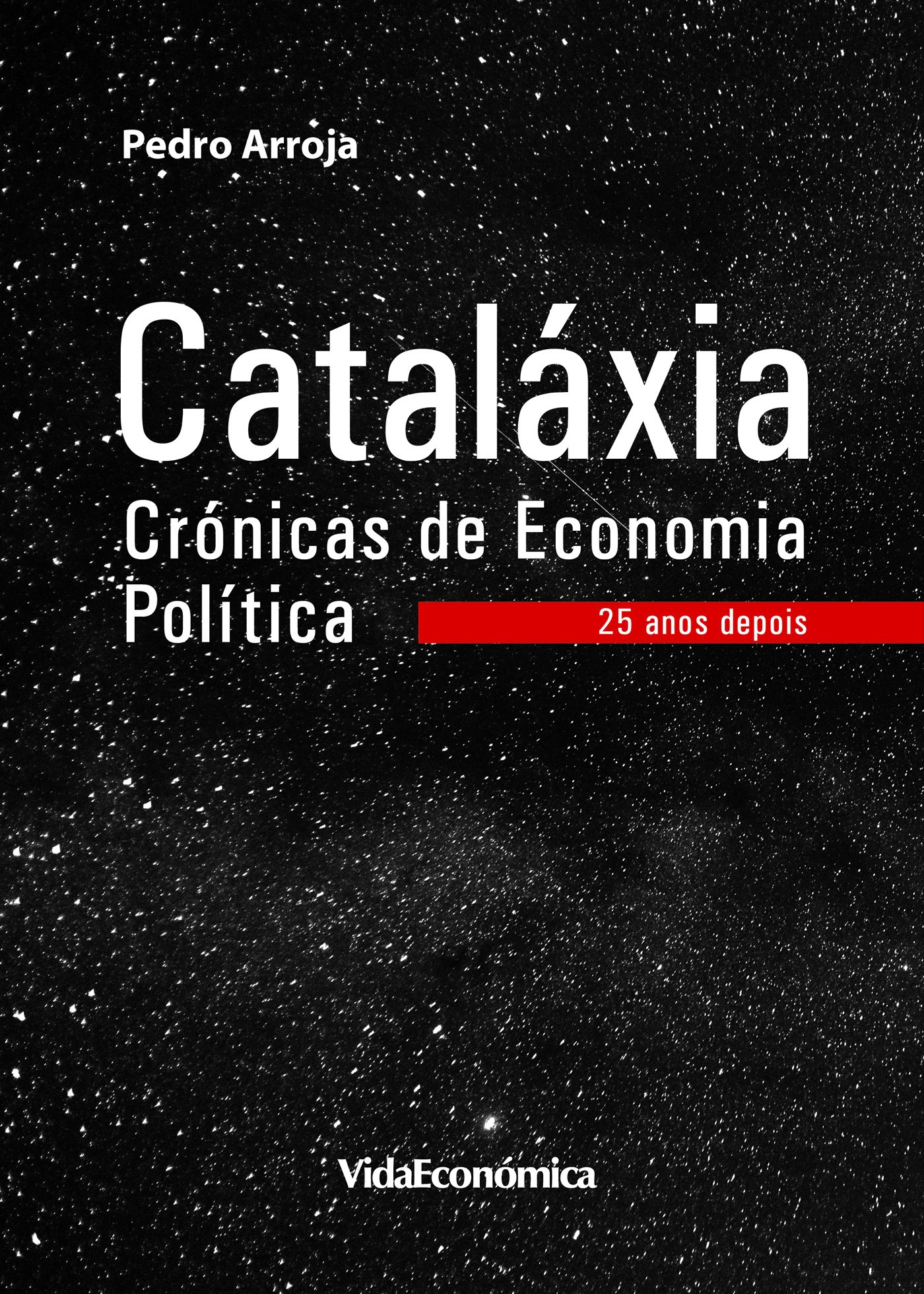 Couverture ebook de Cataláxia - Crónicas de Economia Política, de Pedro Arroja