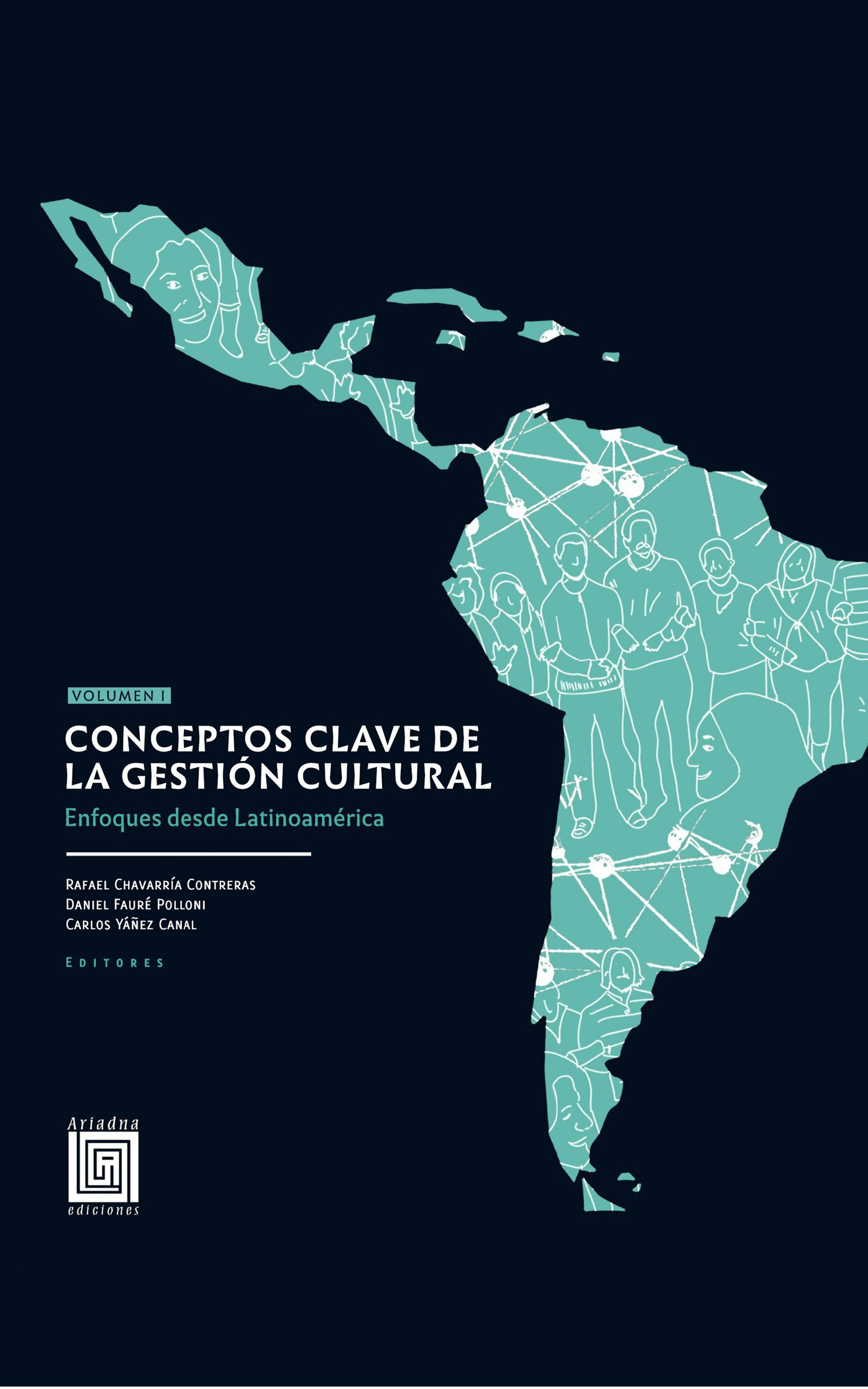 Couverture ebook de Conceptos clave de la gestión cultural. Volumen I, de Carlos Yanez Canal, Daniel Faure Polloni, Jose Luis Mariscal Orozco, Rafael Chavarria Contreras, Ursula Rucker