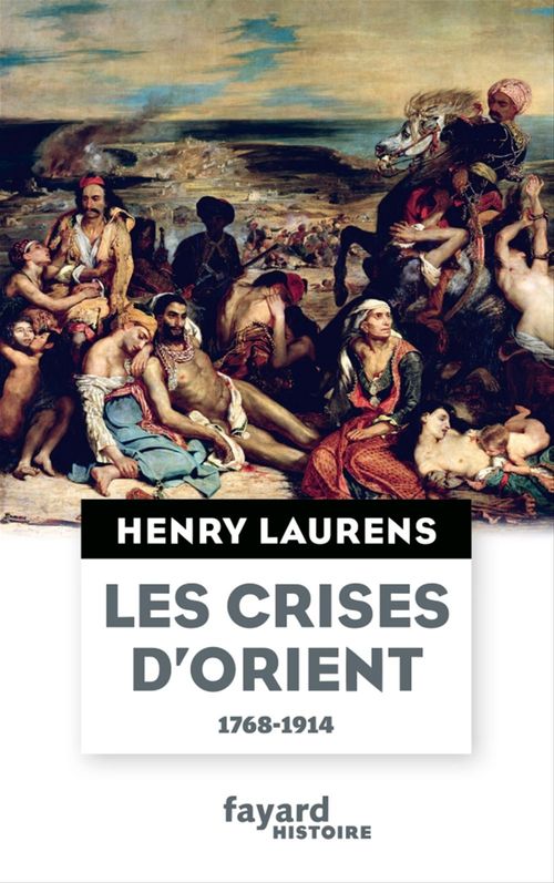 ebook cover of Les crises d'Orient, by Henry Laurens