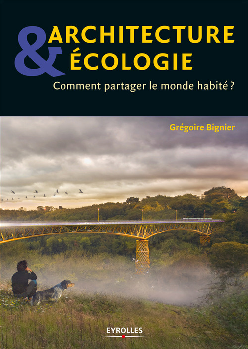 ebook cover of Architecture et écologie, by Grégoire Bignier