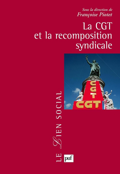 Couverture ebook de La CGT et la recomposition syndicale, de Françoise Piotet