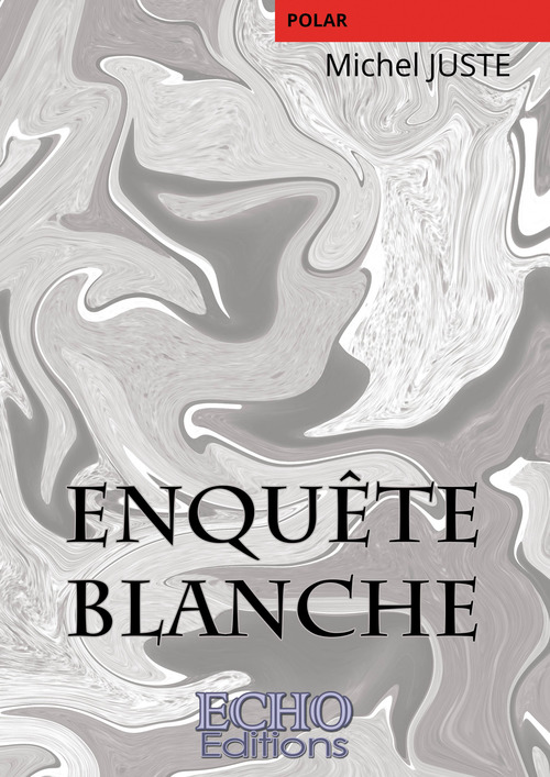 Couverture ebook de Enquête blanche, de Michel Juste