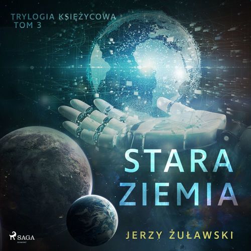 audiobook cover of Trylogia ksiezycowa 3: Stara Ziemia, by Jerzy Zulawski