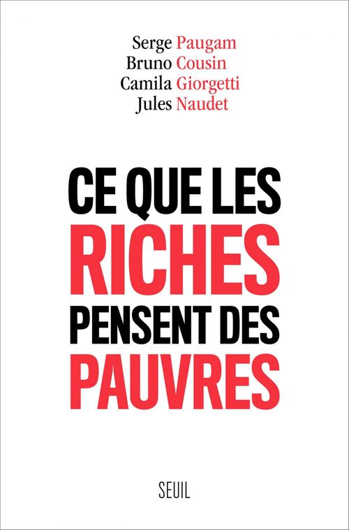 Couverture ebook de Ce que les riches pensent des pauvres, de Bruno Cousin, Camila Giorgetti, Jules Naudet, Serge Paugam