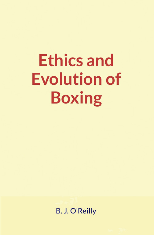 Couverture ebook de Ethics and Evolution of Boxing, de O'Reilly B. J.