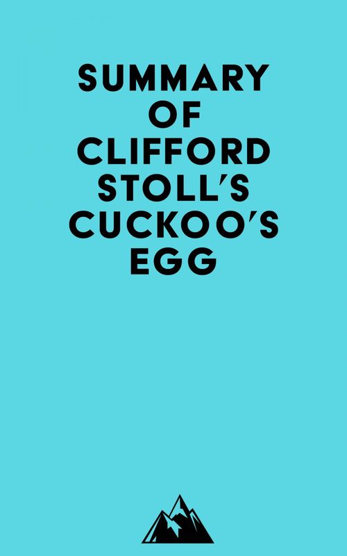 Couverture ebook de Summary of Clifford Stoll's CUCKOO'S EGG, de Everest Media