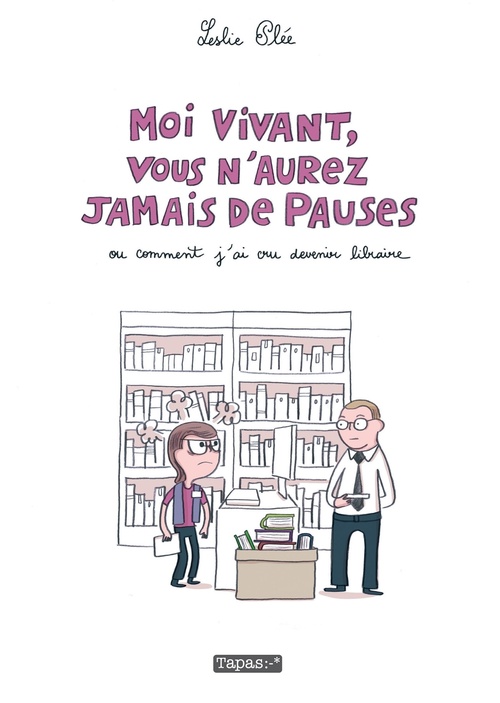 ebook cover of Moi vivant, vous n'aurez jamais de pauses, by Leslie Plée
