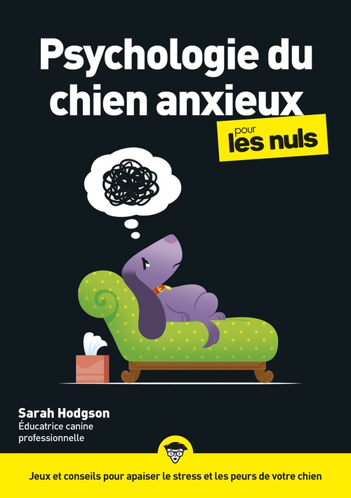 Couverture ebook de La Psychologie du chien anxieux pour les Nuls, de Sarah Hodgson