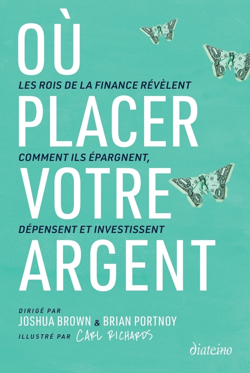 ebook cover of Où placer votre argent ? - Les rois de la finance révèlent comment ils épargnent, dépensent et inves, by Collectif