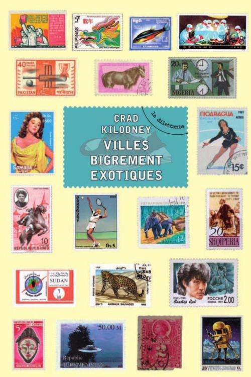 ebook cover of Villes bigrement exotiques, by Crad Kilodney
