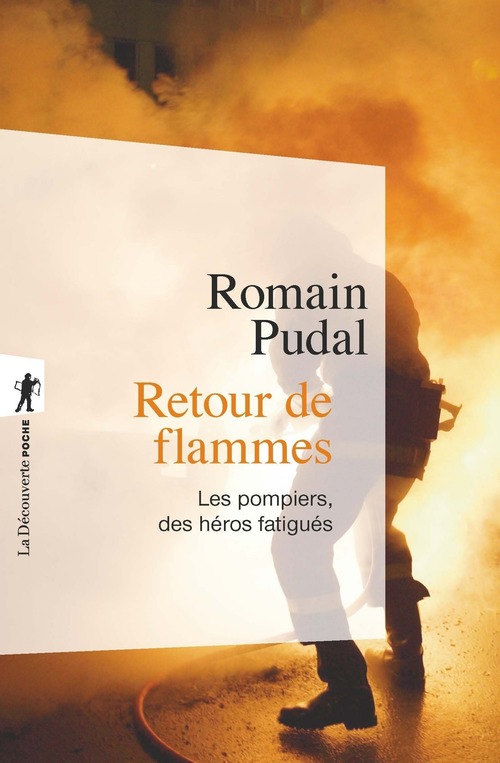 Couverture ebook de Retour de flammes - Les pompiers, des héros fatigués, de Romain Pudal