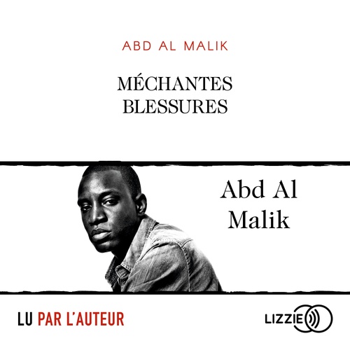 Couverture audiobook de Méchantes blessures, de Abd al Malik