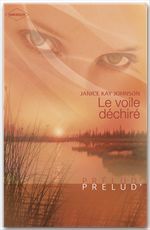 Couverture ebook de Le voile déchiré (Harlequin Prélud'), de Janice Kay Johnson