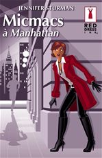 ebook cover of Micmacs à Manhattan (Harlequin Red Dress Ink), by Jennifer Sturman