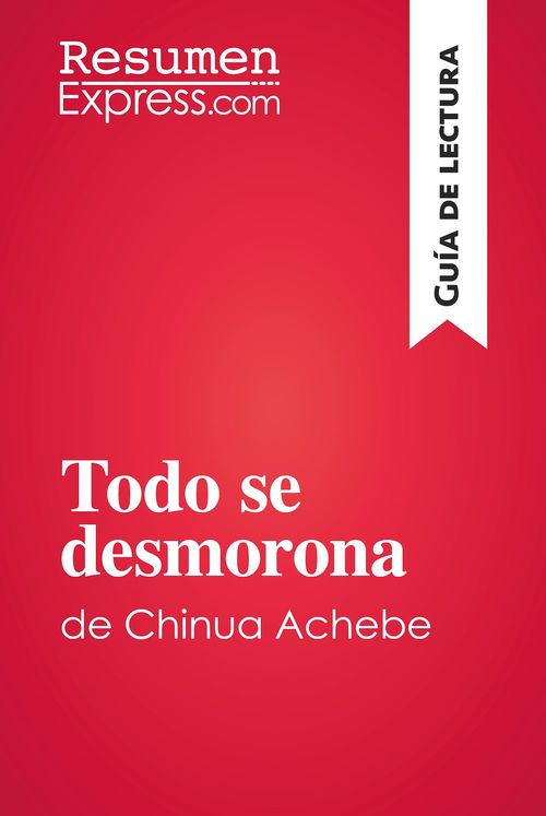 ebook cover of Todo se desmorona de Chinua Achebe (Guía de lectura), by Resumenexpress