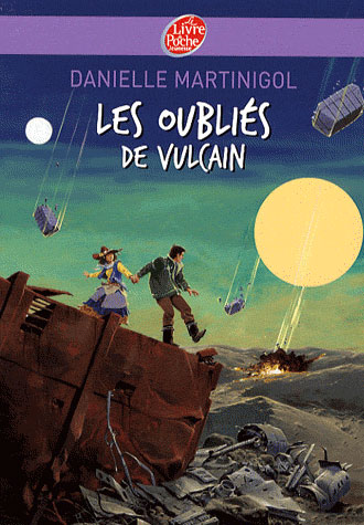 Couverture ebook de Les oubliés de Vulcain, de Danielle Martinigol