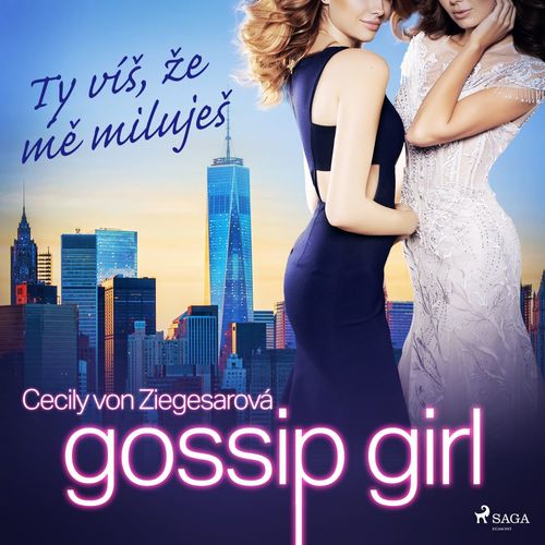 audiobook cover of Gossip Girl: Ty vís, ze me milujes (2. díl), by Cecily Von Ziegesarova