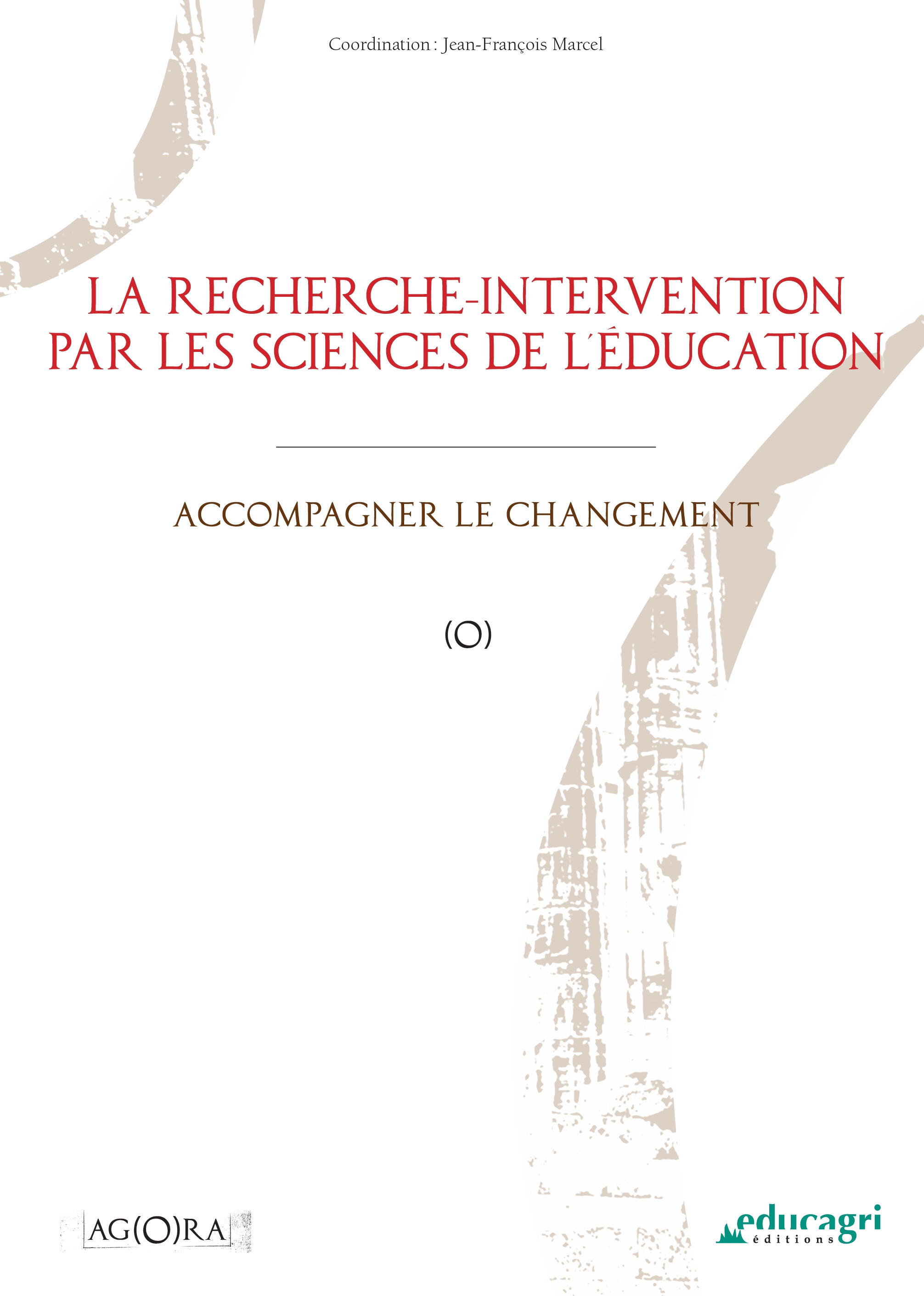 ebook cover of Recherche-intervention par les sciences de l'éducation (La) (ePub), by Jean-François Marcel