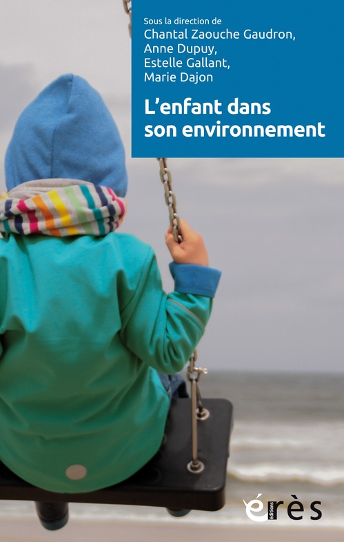 Couverture ebook de L'enfant dans son environnement, de Collectif, Chantal Zaouche-gaudron, Anne Dupuy, Estelle Gallant, Marie Dajon