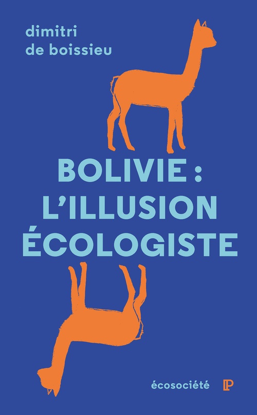 Couverture ebook de Bolivie: l'illusion écologiste, de Dimitri De Boissieu